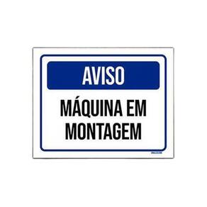 Placa De Sinalização - Aviso Máquina Em Montagem 36X46