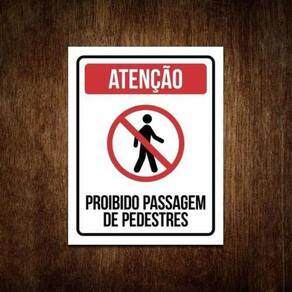 Placa Proibido Pedestres - Proibido Passagem Pedestres 36X46