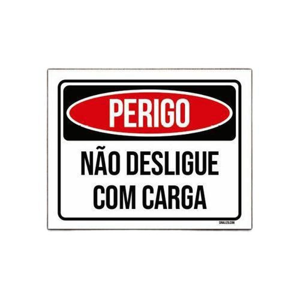 Kit 5 Placas Perigo Não Desligue Com Carga