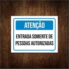 Placa Atenção Entrada Somente Pessoas Autorizadas 18X23