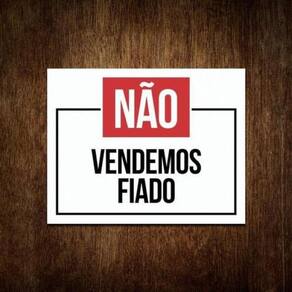 Placa Atenção Não Vendemos Fiado  27X35