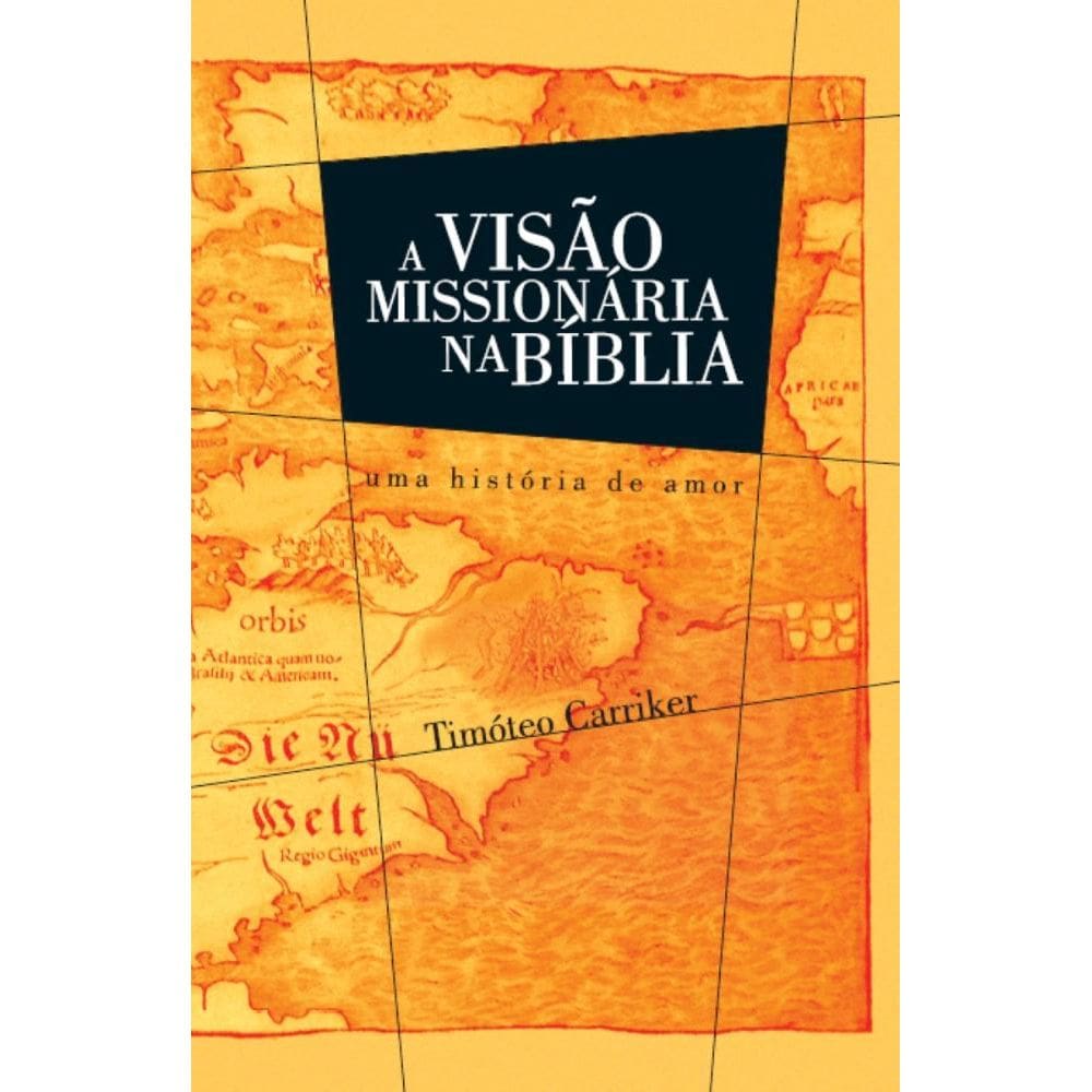 A Visão Missionária na Bíblia: Uma história de amor