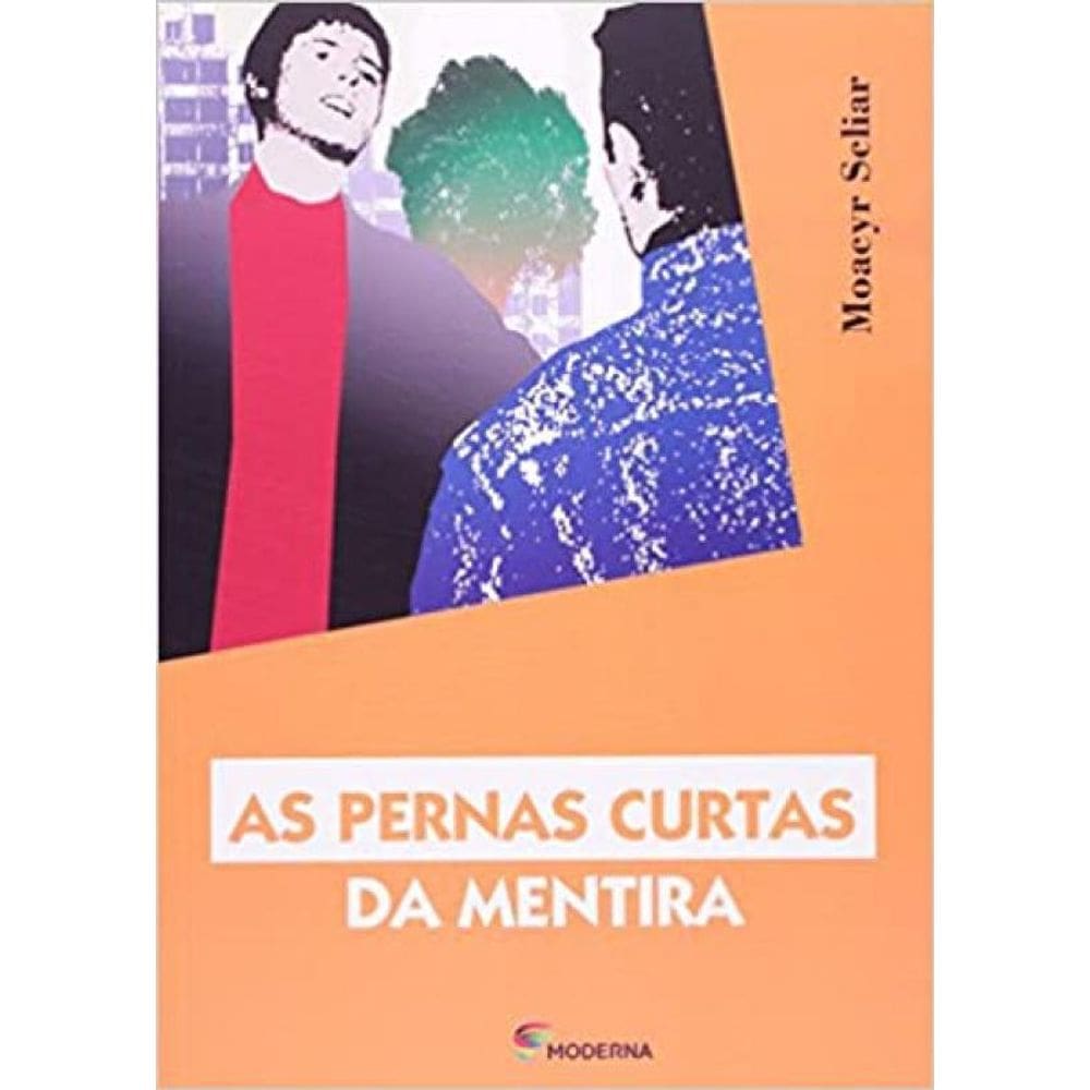 Livro Pernas Curtas Da Mentira Moderna, As