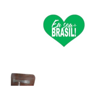Adesivo Decorativo De Parede Eu Sou Mais Brasil E Coração