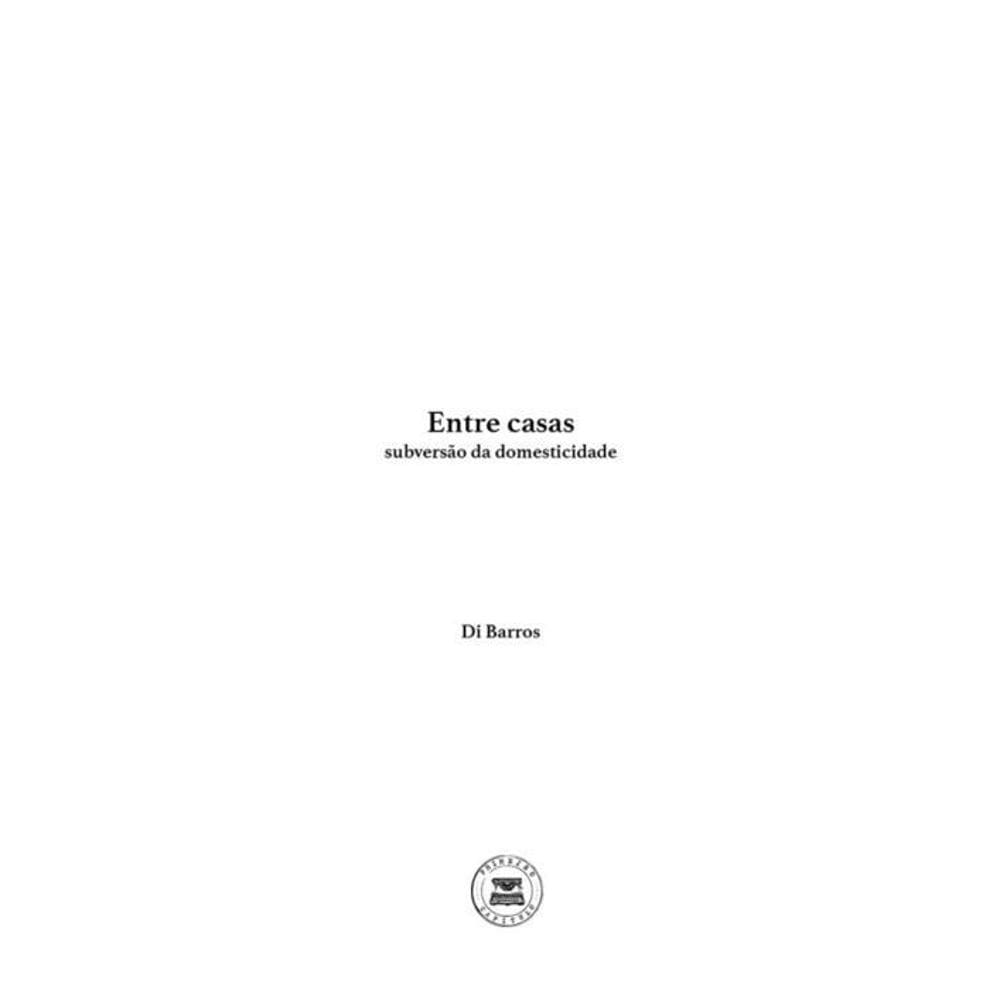 Entre casas: subversão da domesticidade 