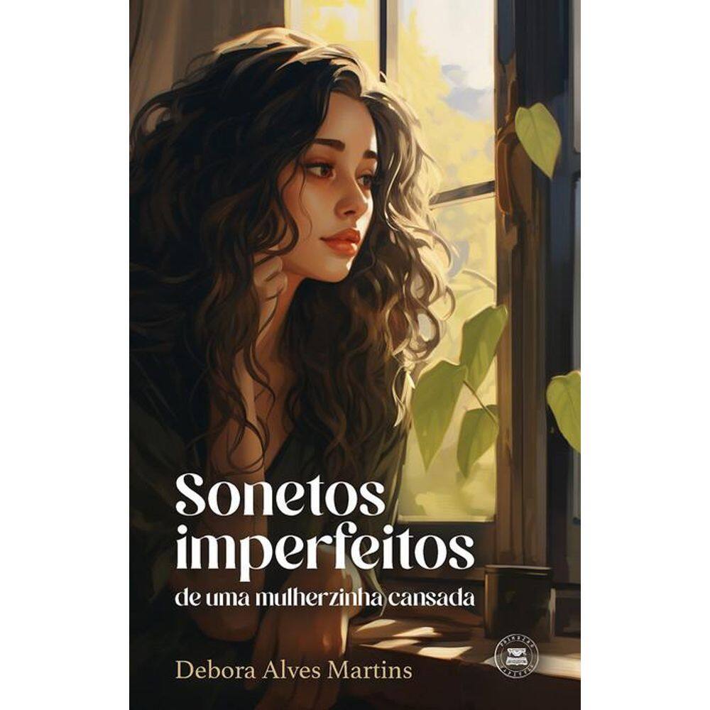 Sonetos imperfeitos de uma mulherzinha cansada