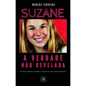 SUZANE - A Verdade Não Revelada