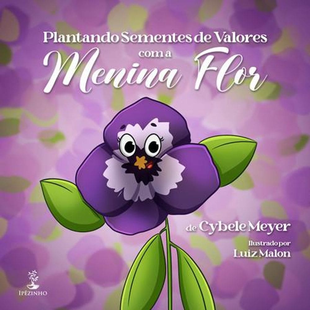 Plantando Sementes de Valores com a Menina Flor