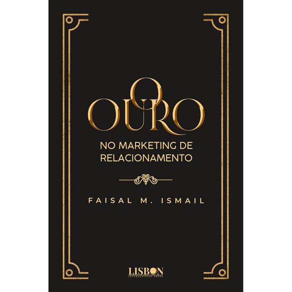 O Ouro no Marketing de Relacionamento 