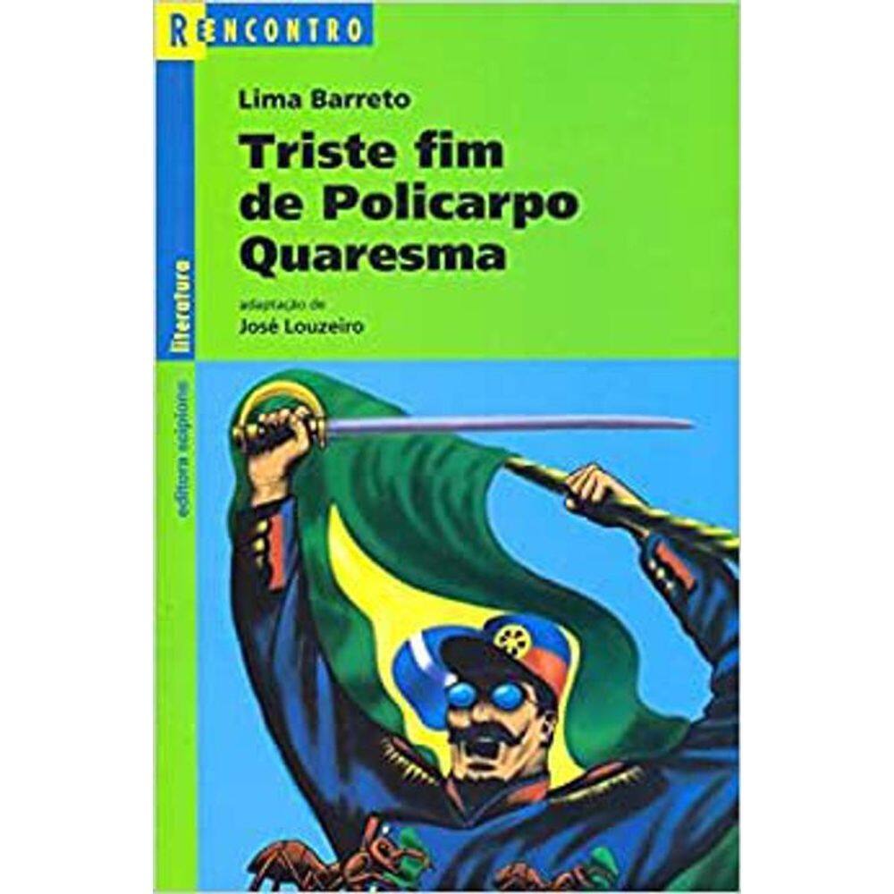 Livro Triste Fim De Policarpo Quaresma Reencontro Literatura