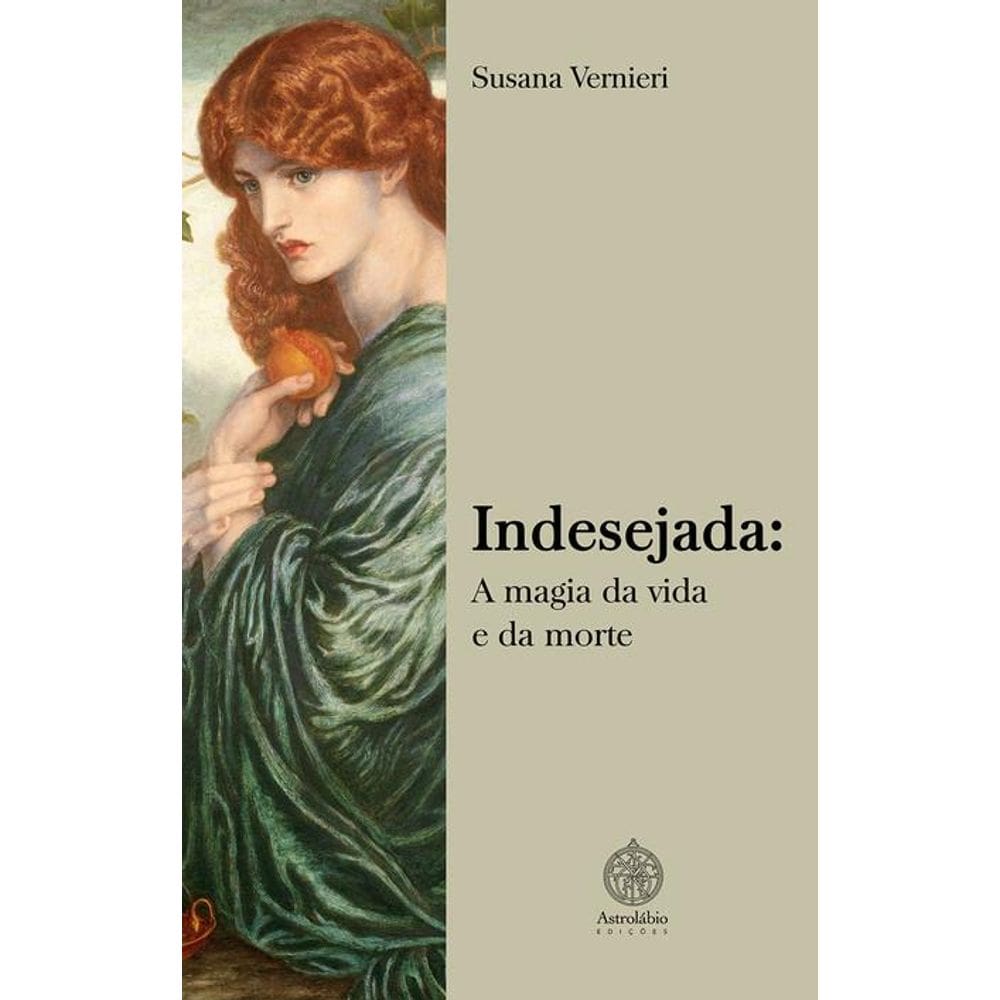 Indesejada: A magia da vida e da morte