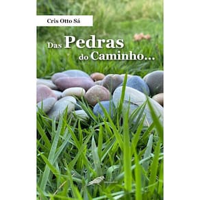 Das pedras do caminho…