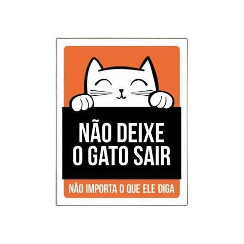 Placa Não Deixe O Gato Sair Não Importa Laranja 27X35