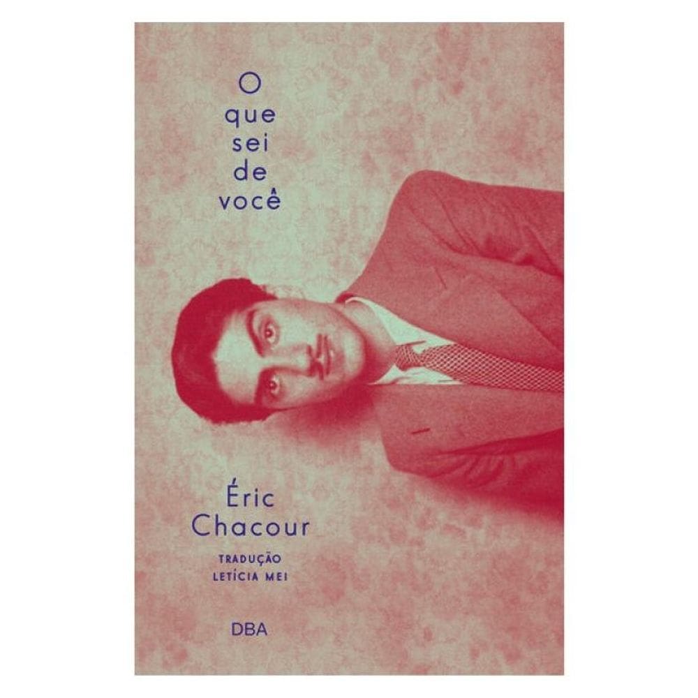 O Que Sei De Você
