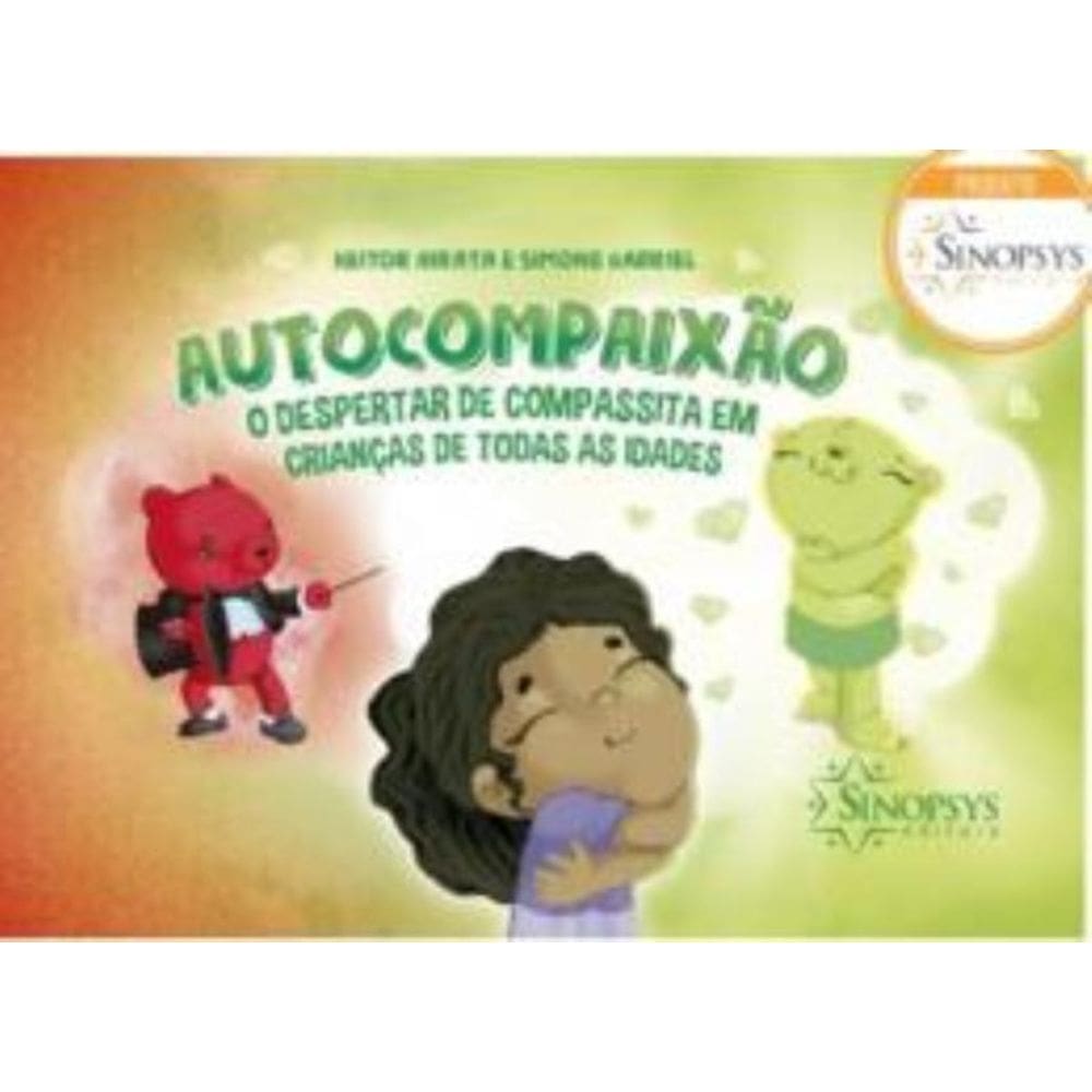Autocompaixao- O Despertar De Compassita Em Criancas De Todas As Idades