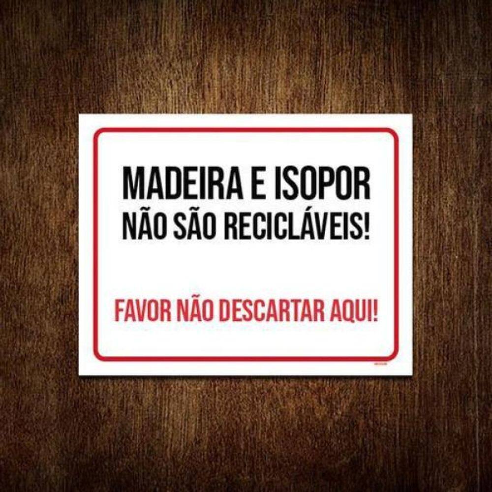 Kit 3 Placa Sinalização Madeira Isopor Não Sâo Recicláveis