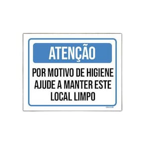 Placa Atenção Higiene Manter Este Local Limpo 36X46