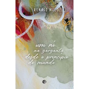 Um Nó Na Garganta Desde O Princípio Do Mundo