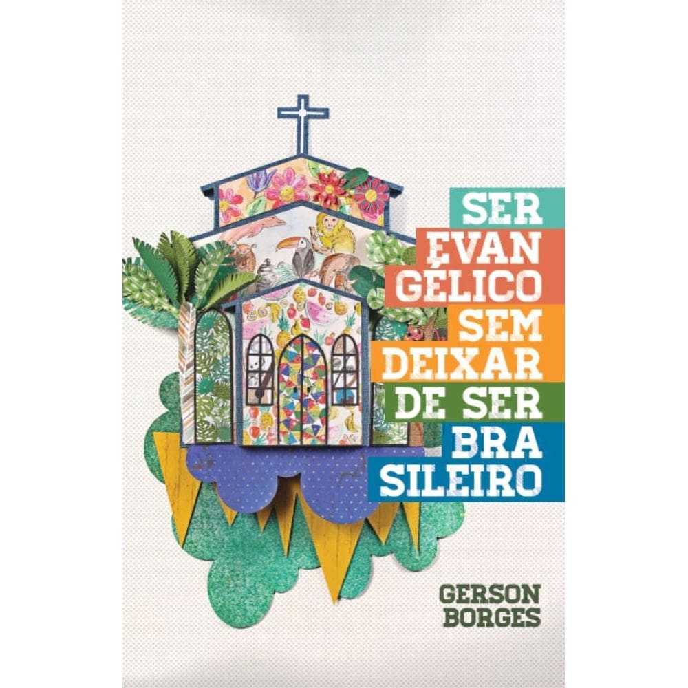 Ser Evangélico sem Deixar de Ser Brasileiro