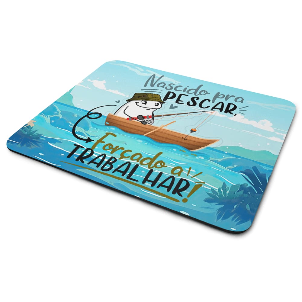 Mouse Pad Divertido Flork - Nascido pra pescar