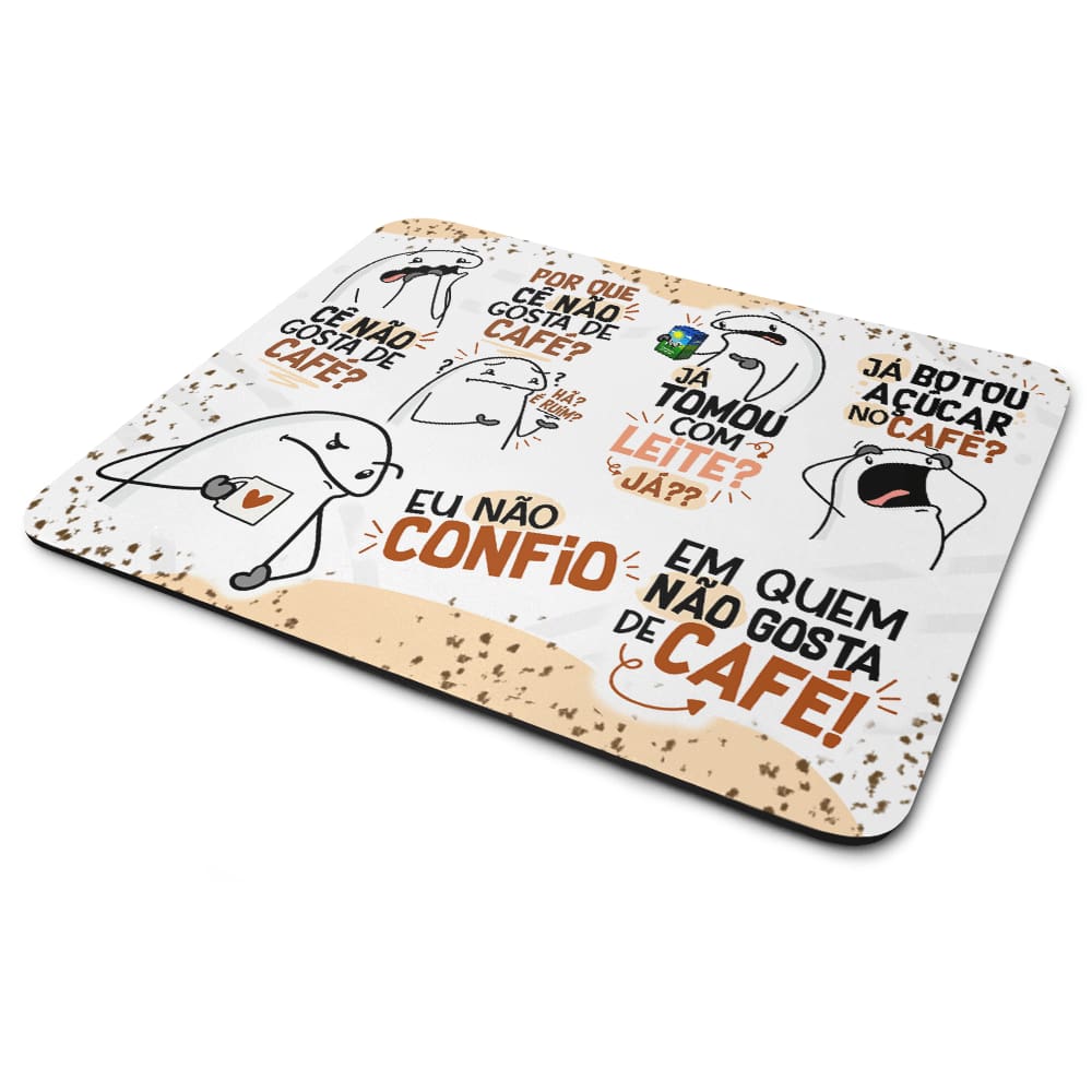 Mouse Pad Divertido Flork - Cê não gosta de café?