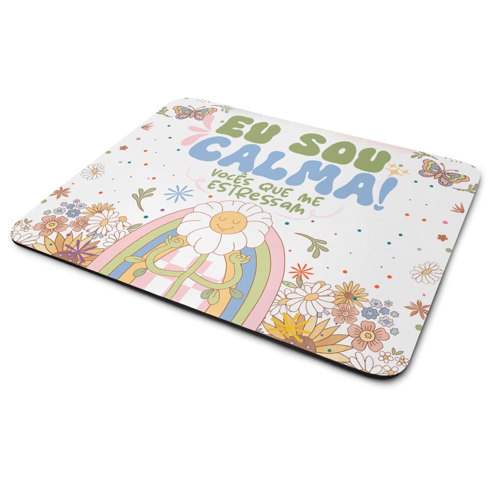 Mouse Pad Divertido Vibes - Eu sou calma!