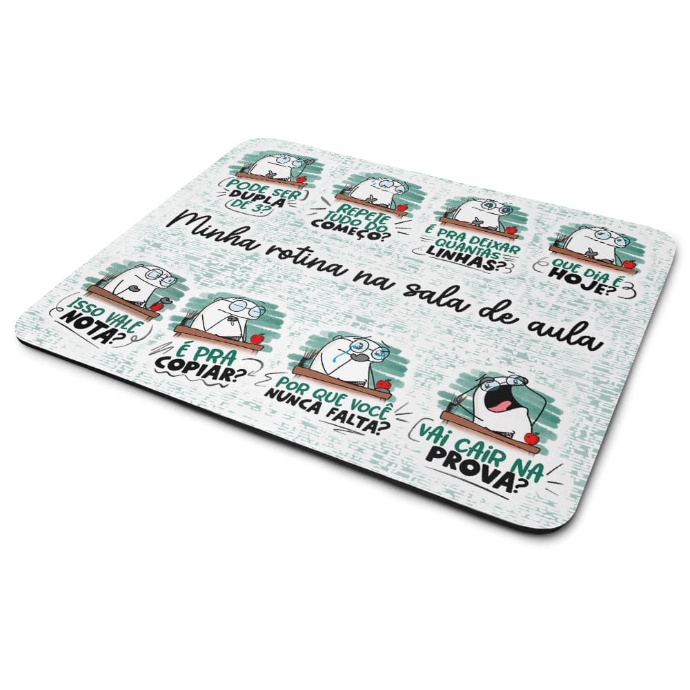 Mouse Pad Flork Professor - Minha rotina na sala de aula
