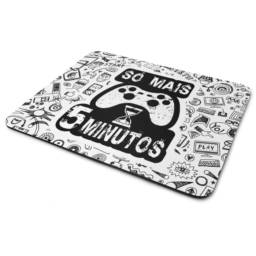Mouse Pad Gamer - Só Mais 5 minutos - Branco