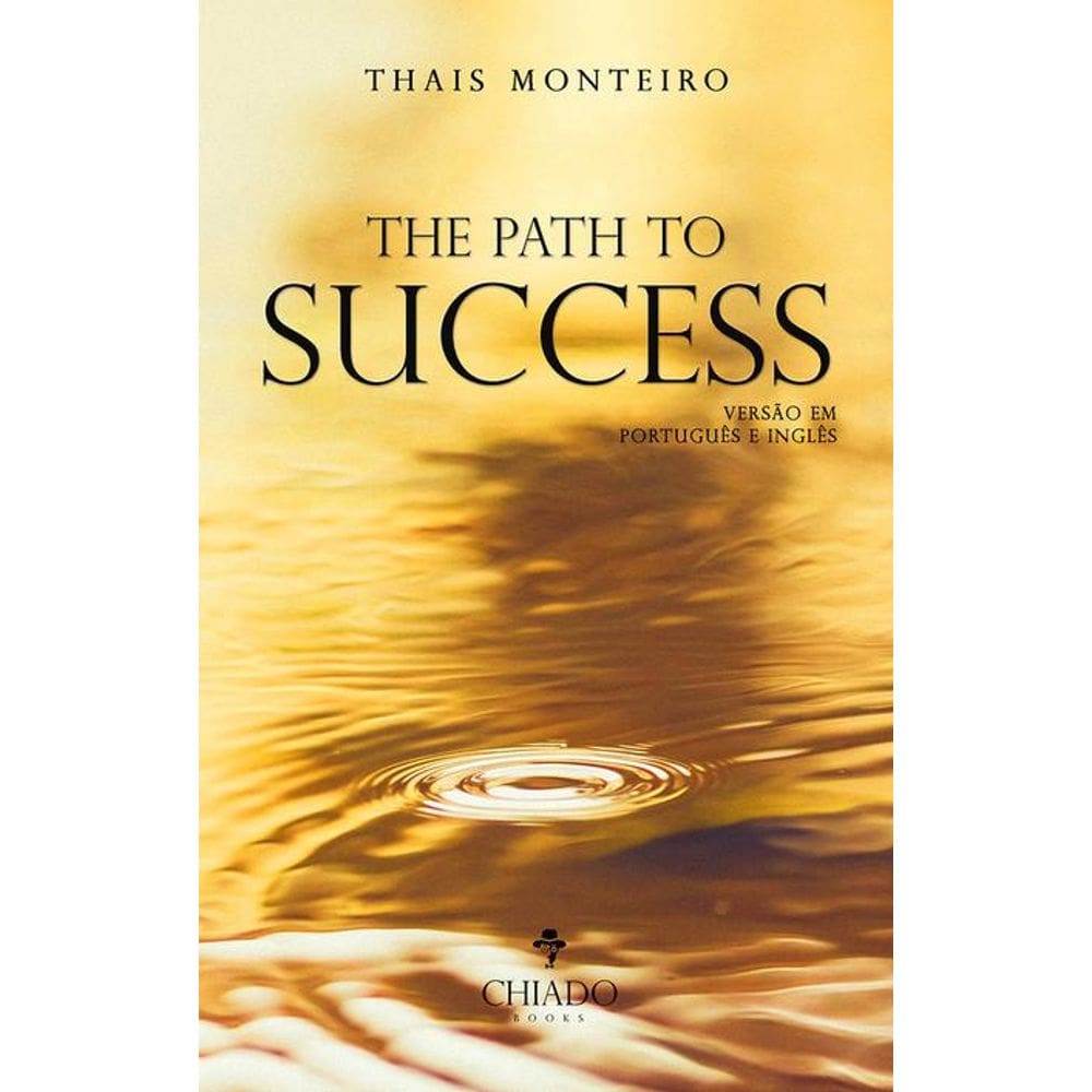 The path to success: Como ter sucesso