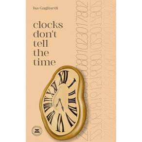 clocks dont tell the time