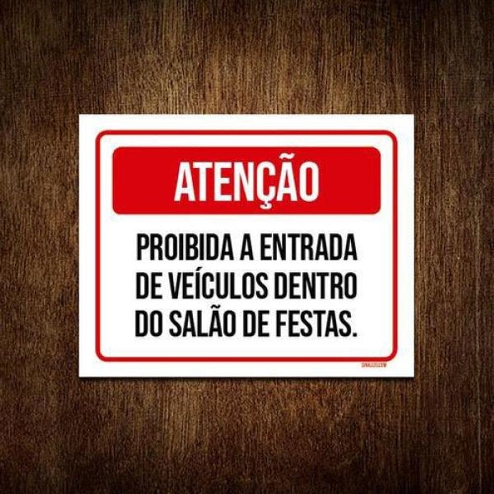 Placa Atenção Proibida Entrada Veículos Salão Festa 18X23