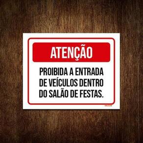 Placa Atenção Proibida Entrada Veículos Salão Festa 18X23