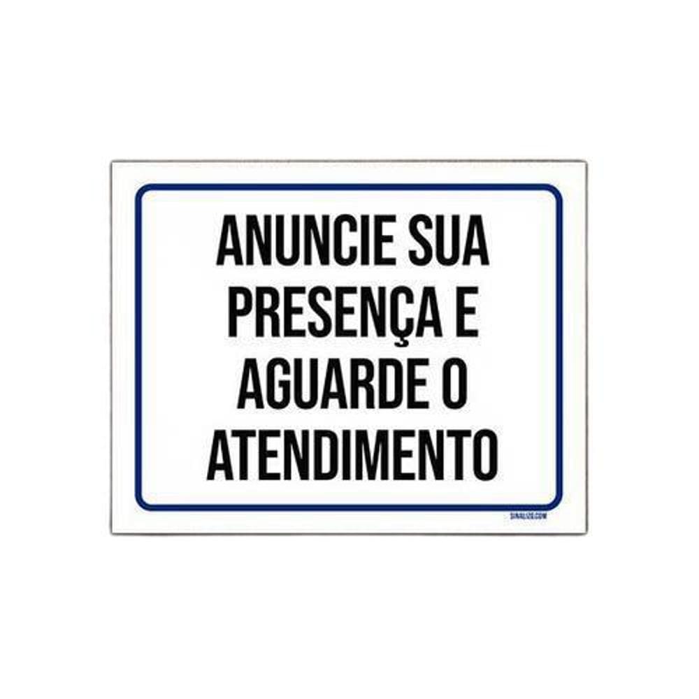 Placa Anuncie Sua Presença Aguarde O Atendimento 18X23