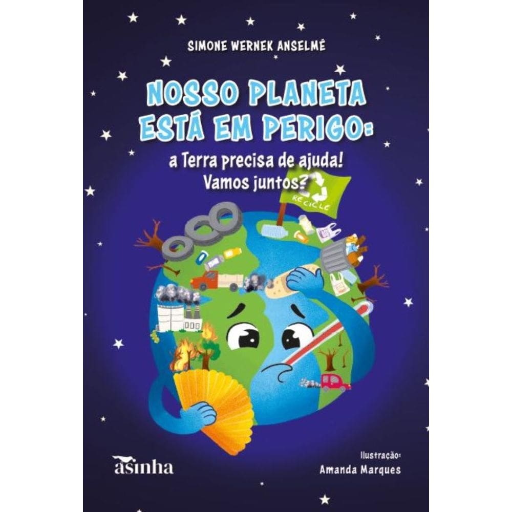 Nosso planeta está em perigo: a Terra precisa de ajuda! Vamos juntos?