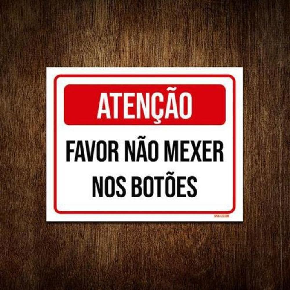 Placa Atenção Favor Não Mexer Nos Botões 18X23