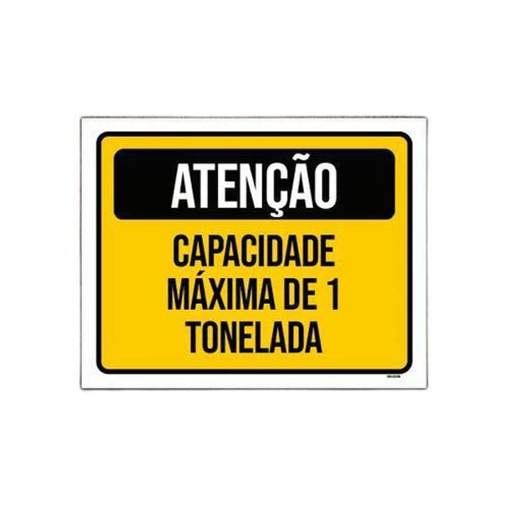 Placa Atenção Capacidade Máxima 1 Tonelada 36X46