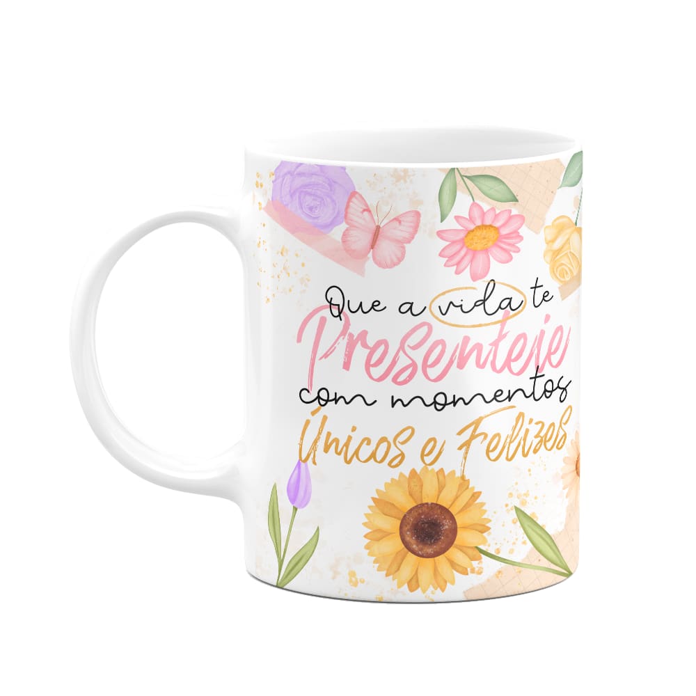 Caneca Motivação - Que a vida te presenteie