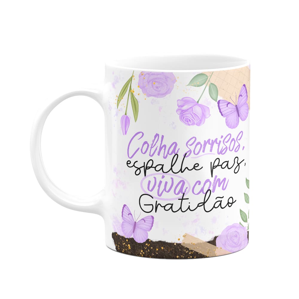 Caneca Motivação - Colha sorrisos, viva com gratidão!