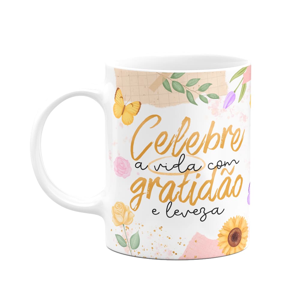 Caneca Motivação - Celebre a vida com gratidão e leveza