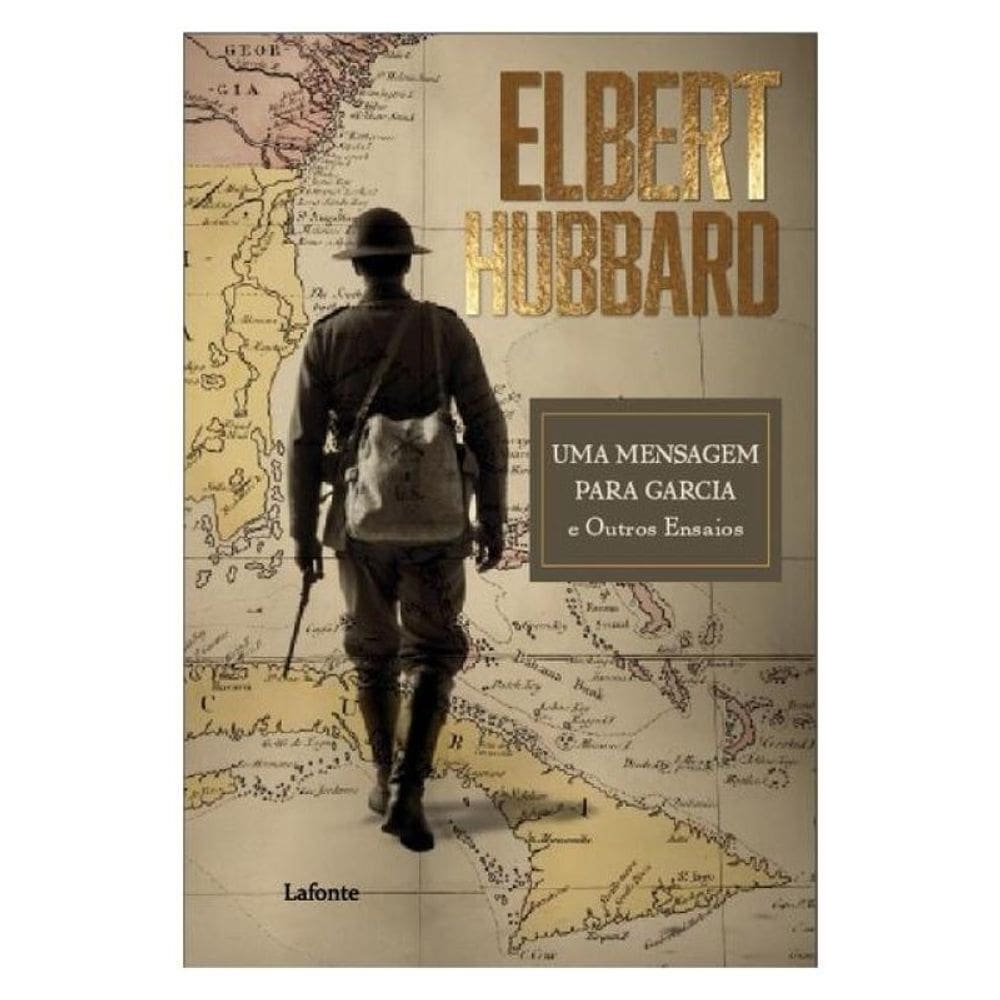 Uma Mensagem Para Garcia E Outros Ensaios