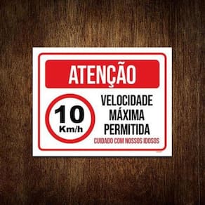 Kit 3 Placas - Atenção Velocidade Máxima Idosos