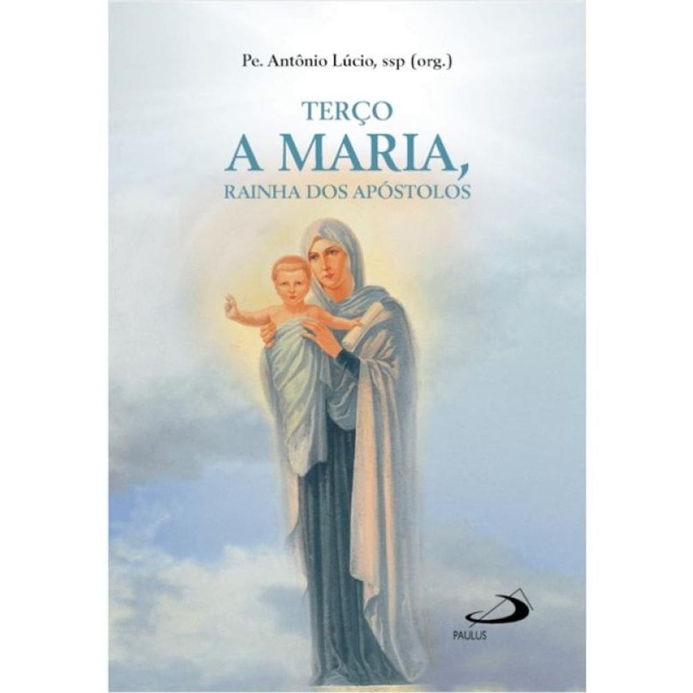 Terço A Maria, Rainha Dos Apóstolos