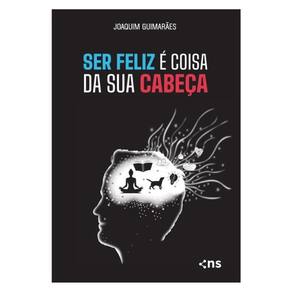 Ser Feliz É Coisa Da Sua Cabeça