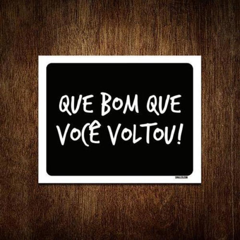 Kit 3 Placas Decorativa - Que Bom Que Você Voltou