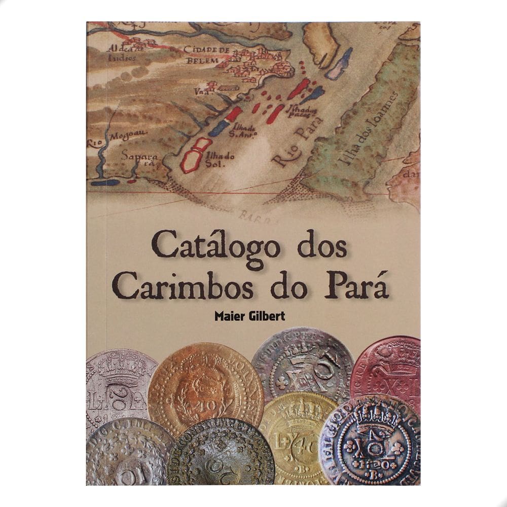 Catálogo dos Carimbos do Pará Mayer Gilbert 1ª Edição