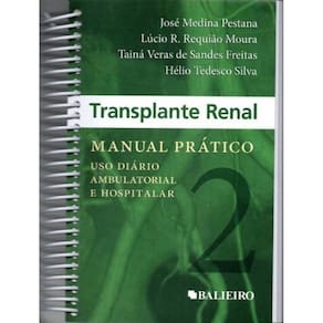 Transplante Renal: Manual Pratico - Uso Diario Ambulatorial e Hospitalar