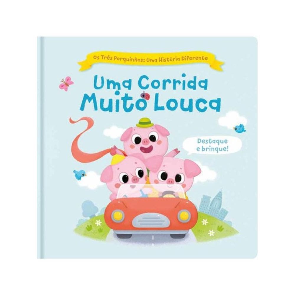 Os Três Porquinhos: Uma História Diferente - Uma Corrida Muito Louca.