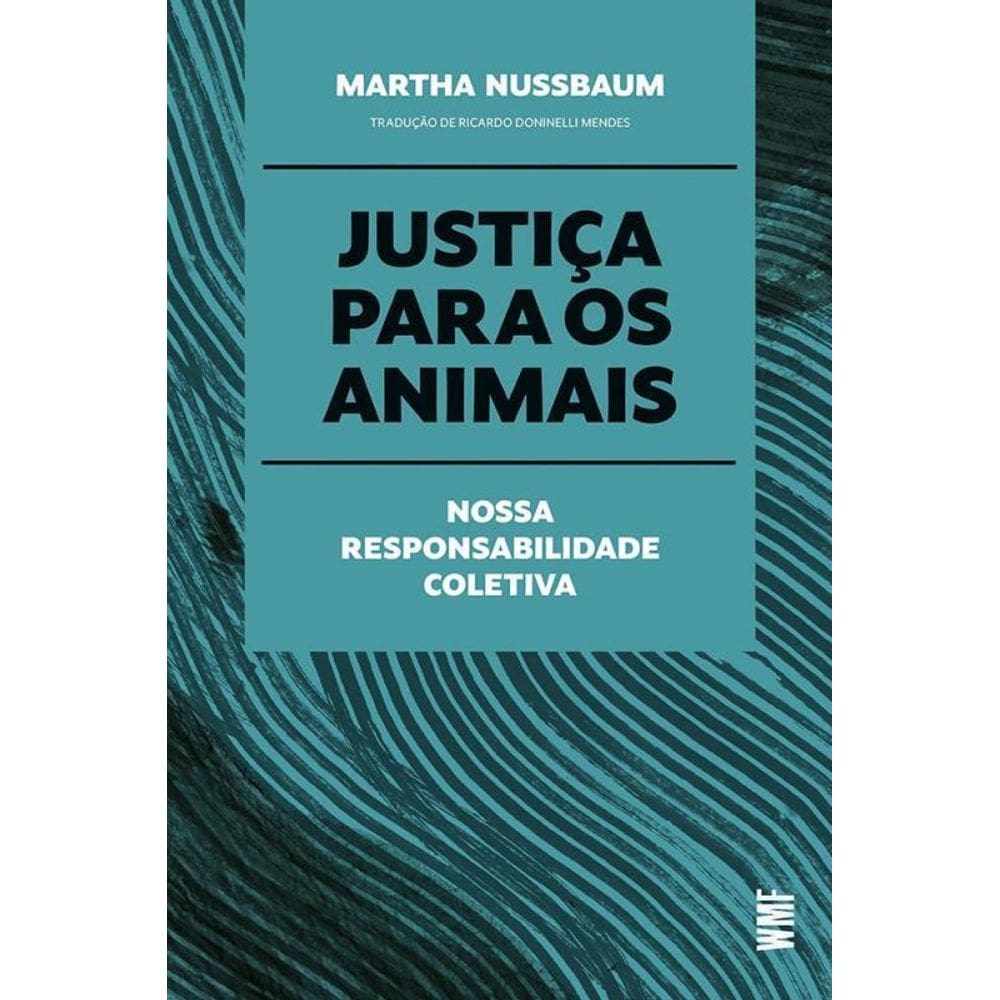 Justiça Para Os Animais Nossa Responsabilidade Coletiva