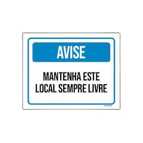 Kit 5 Placas Avise Mantenha Este Local Sempre Livre