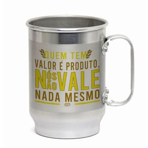 Caneca Alumínio c/ Faixa Fosca 600ML Nós Não Vale Nada Mesmo